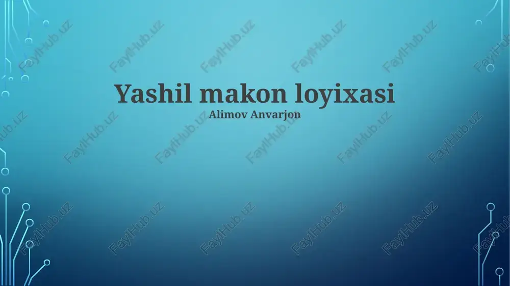 yashil makon loyixasi — PPTX