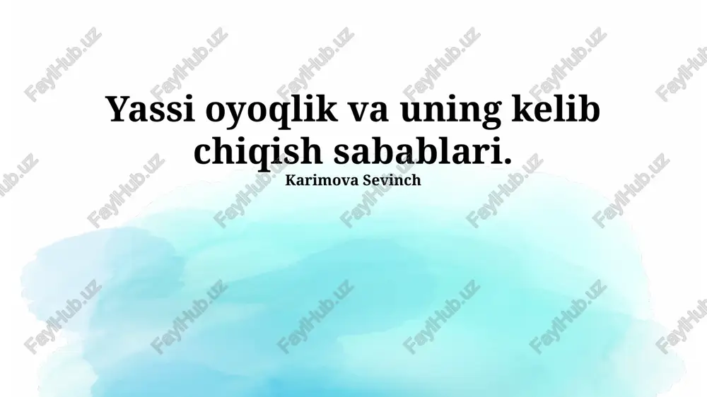 yassi oyoqlik va uning kelib chiqish sabablari — PPTX