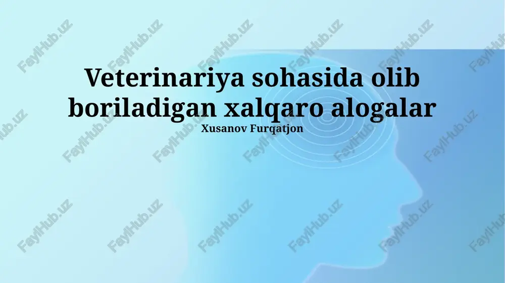 veterinariya sohasida olib boriladigan xalqaro alogalar — PPTX