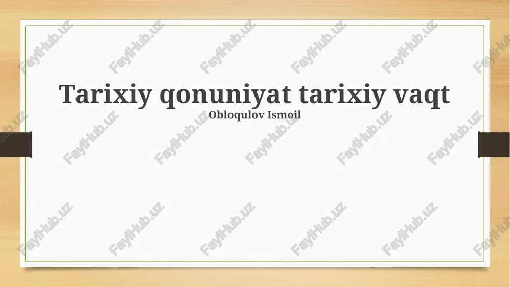 tarixiy qonuniyat tarixiy vaqt — PPTX
