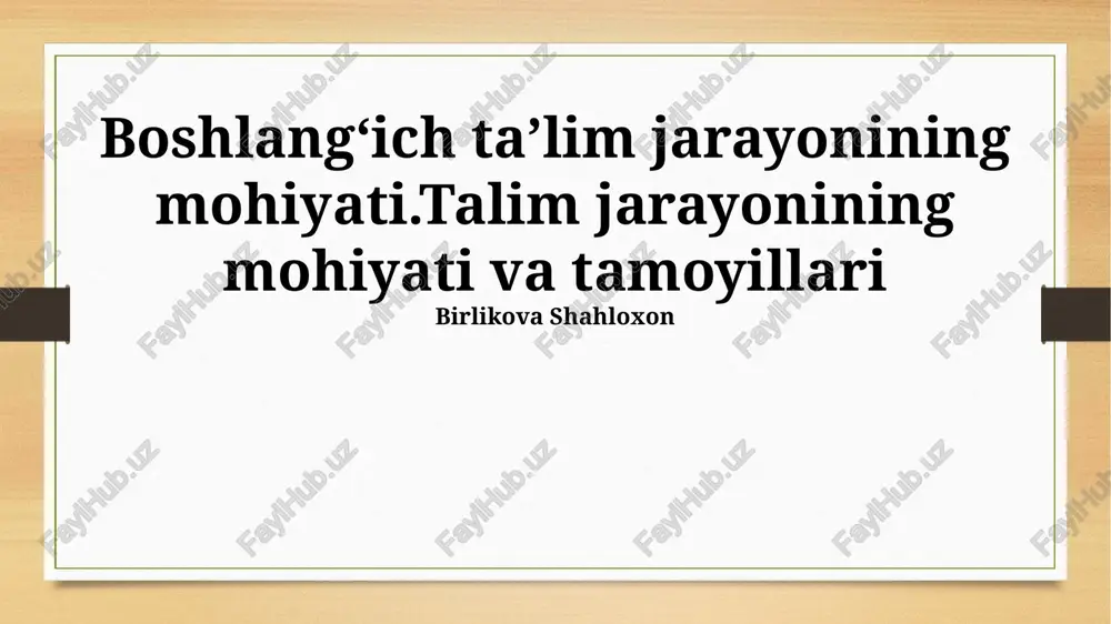 boshlang'ich ta'lim mohiyati — PPTX