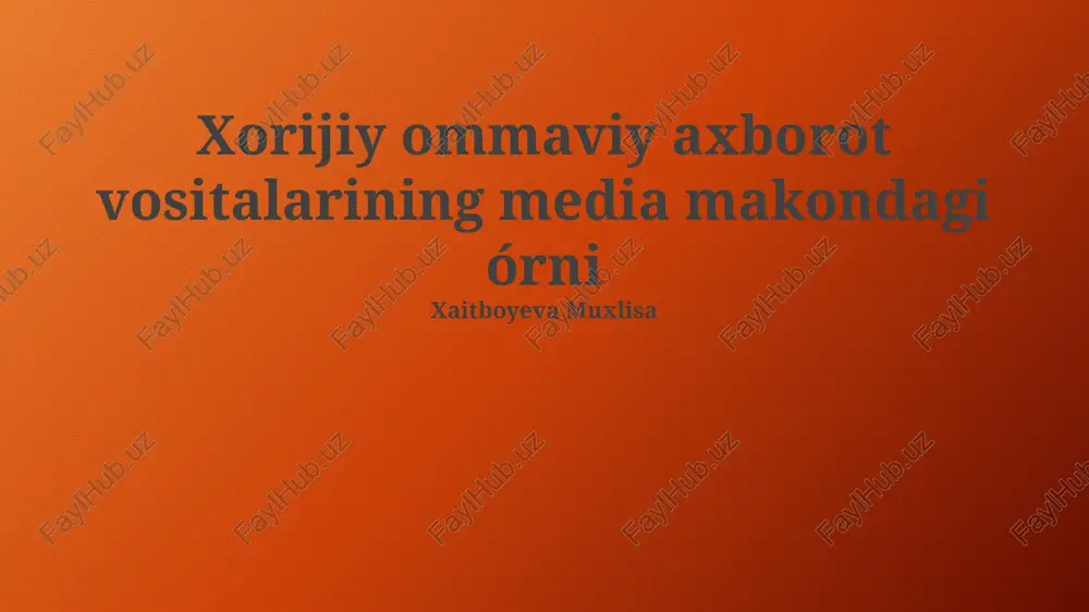 xorijiy ommaviy axborot vositalarining ta'siri — PPTX