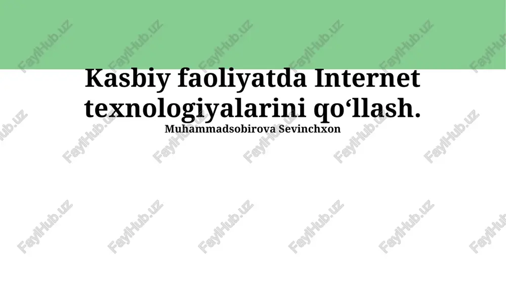 kasbiy faoliyatda internet texnologiyalarini qo‘llash — PPTX
