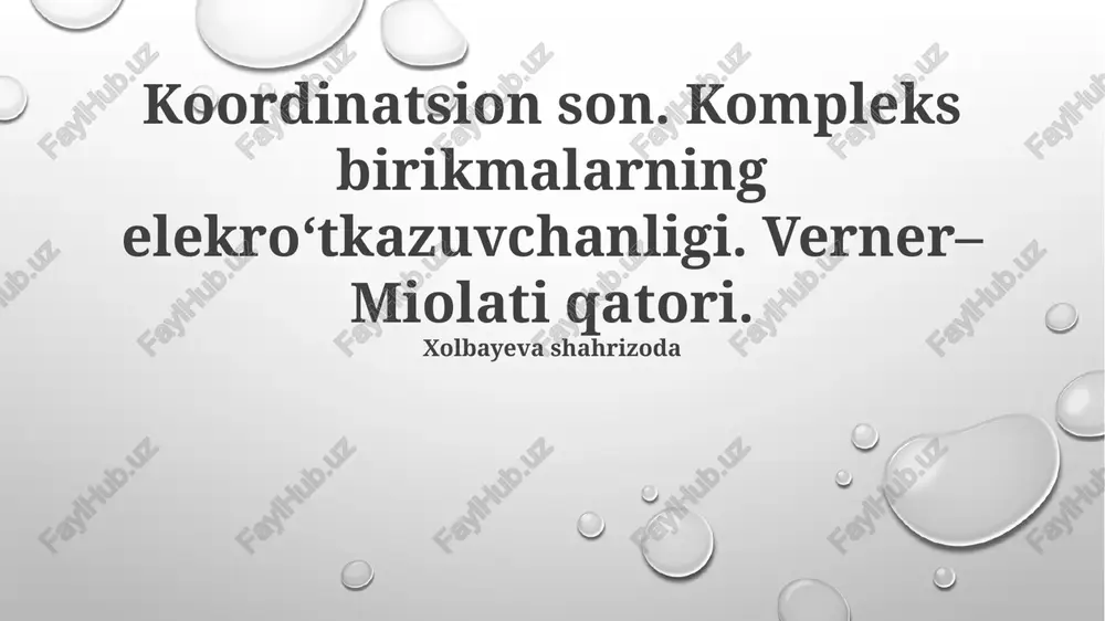 kompleks birikmalarning koordinatsion soni va elektr o'tkazuvchanligi — PPTX