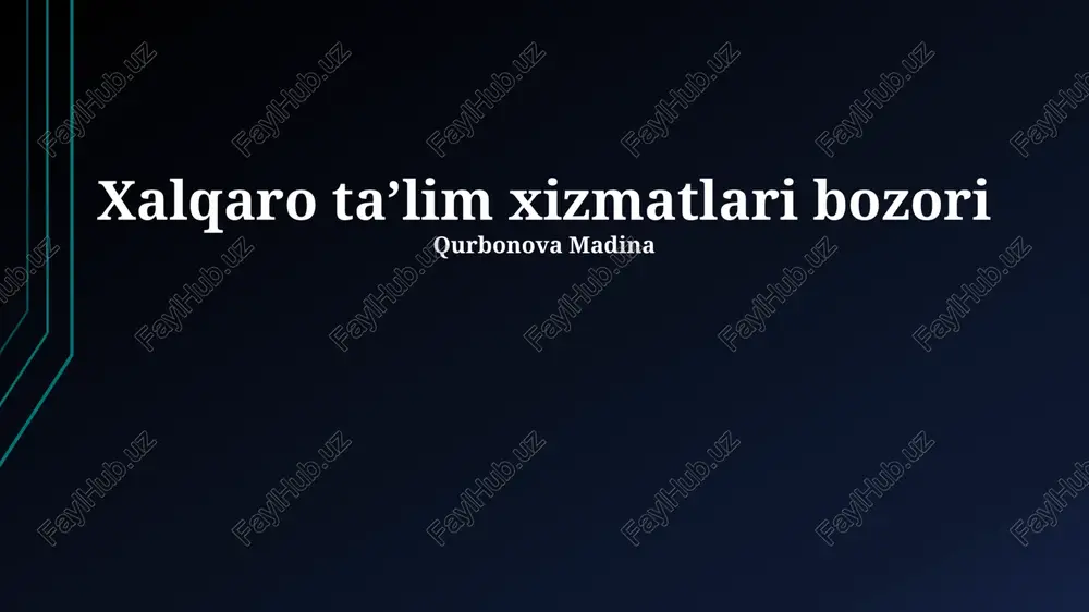 xalqaro taʼlim xizmatlari bozori — PPTX