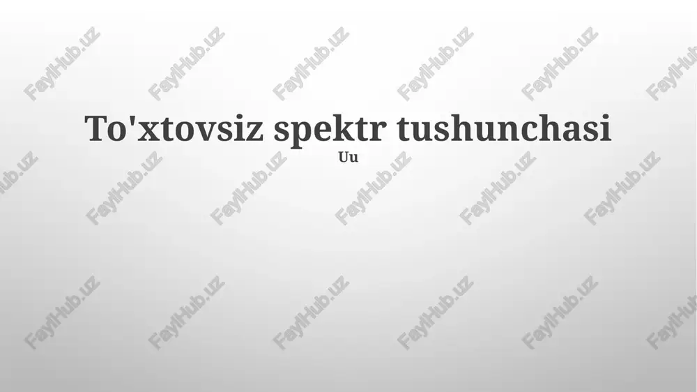 uzliksiz spektr tushunchasi — PPTX
