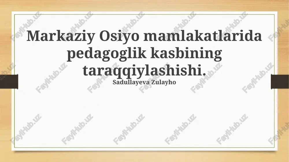 o'qituvchi kasbining rivojlanish tarixi — PPTX