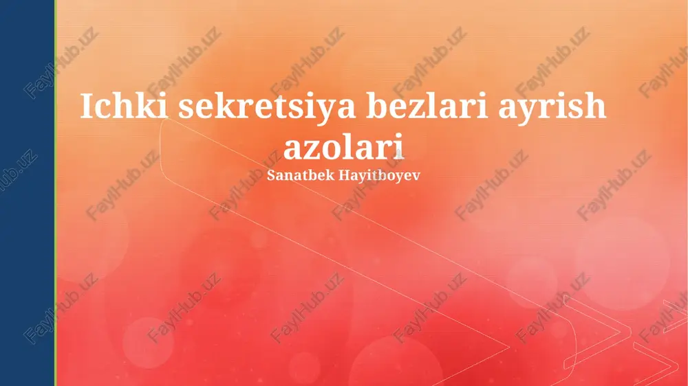 ichki sekretsiya bezlari ayrish azolari — PPTX