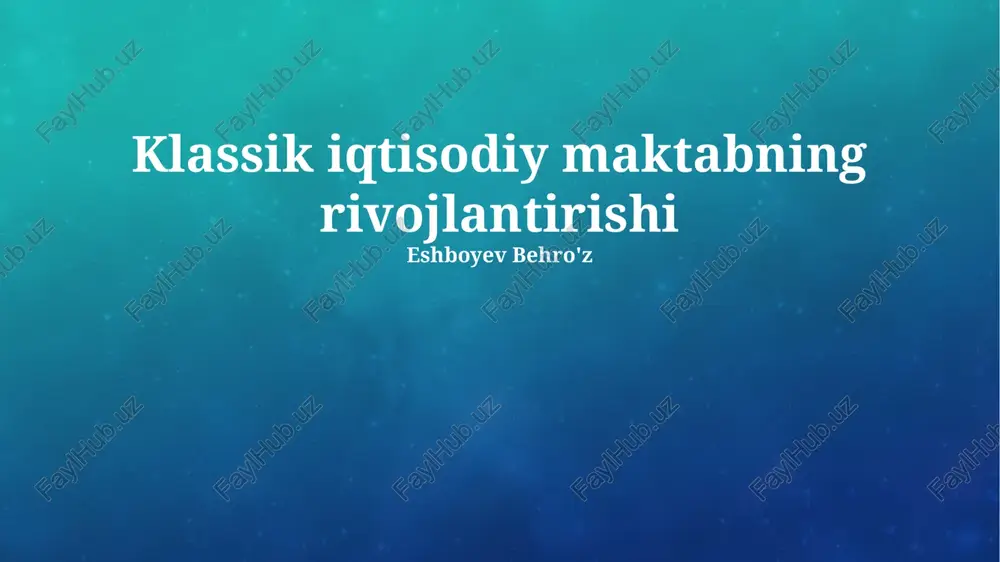 klassik iqtisodiy maktabning rivojlantirishi — PPTX