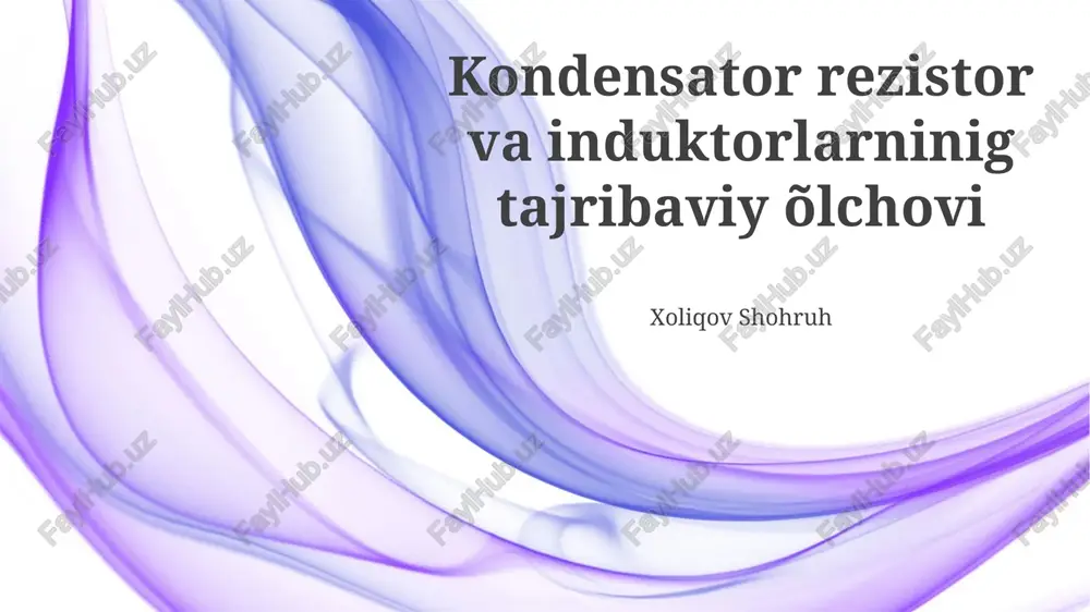 kondensator rezistor va induktorlarninig tajribaviy õlchovi — PPTX