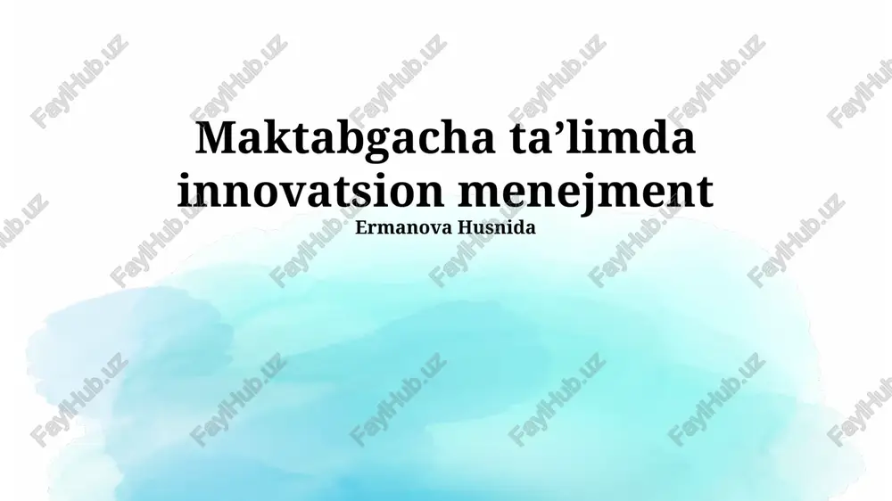 maktabgacha taʼlimda innovatsion menejment — PPTX