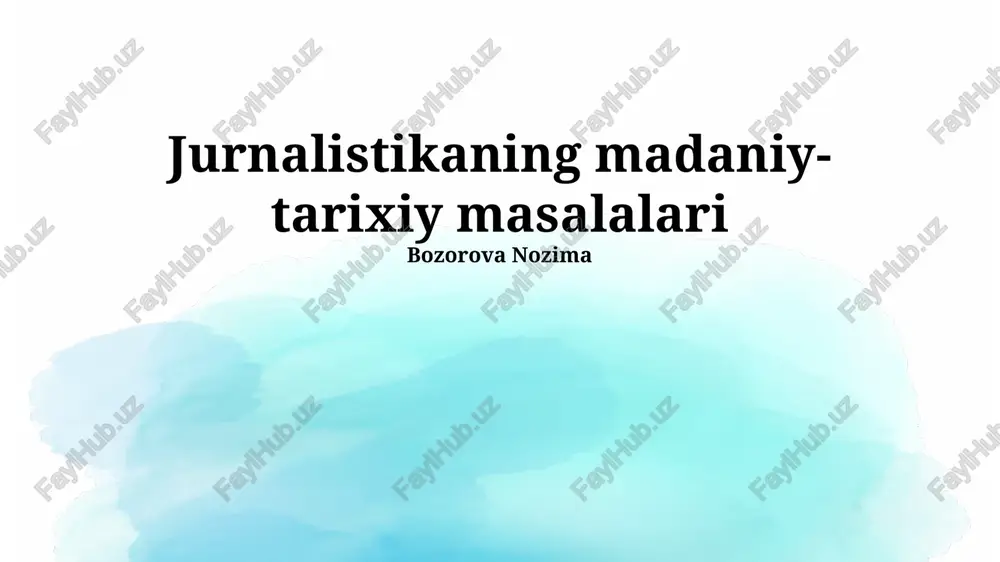 jurnalistikaning madaniy-tarixiy masalalari — PPTX