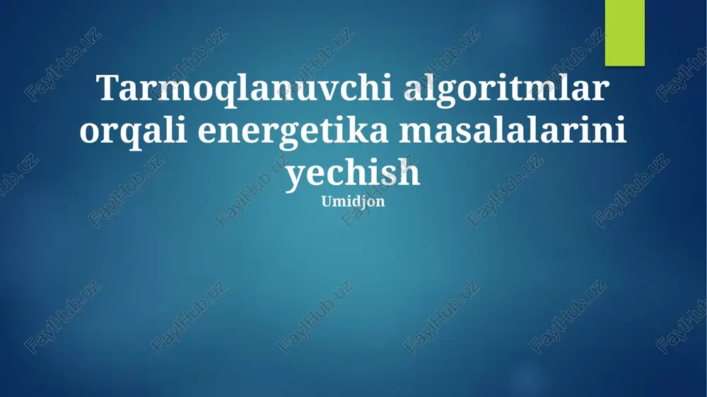tarmoqlanuvchi algoritmlar orqali energetika masalalarini yechish — PPTX