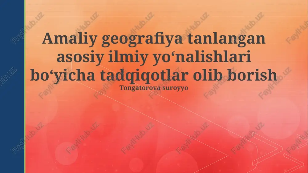amaliy geografiya tadqiqotlari — PPTX