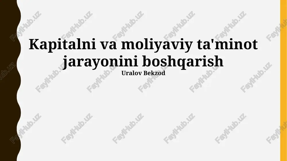 kapitalni va moliyaviy ta'minot jarayonini boshqarish — PPTX