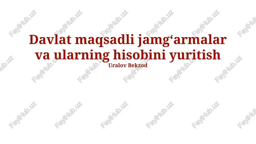 davlat maqsadli jamg'armalari: mohiyati va roli — PPTX