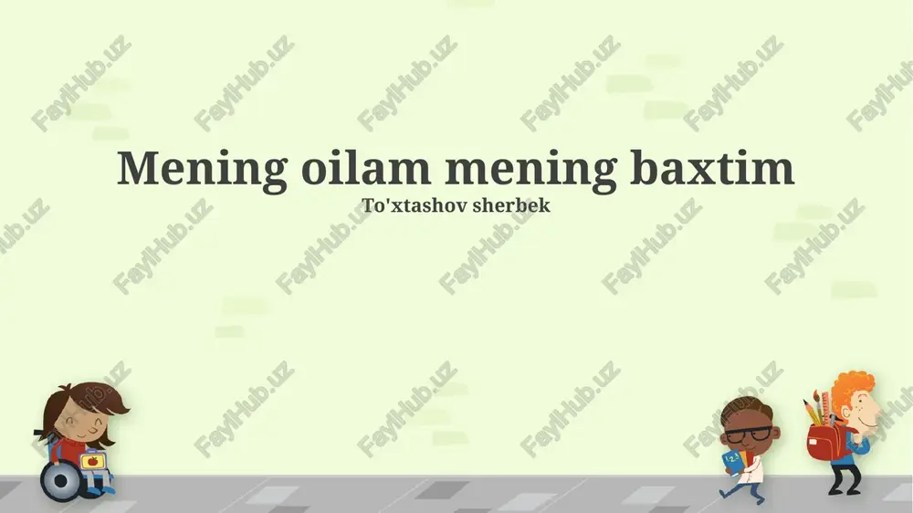 mening oilam mening baxtim — PPTX
