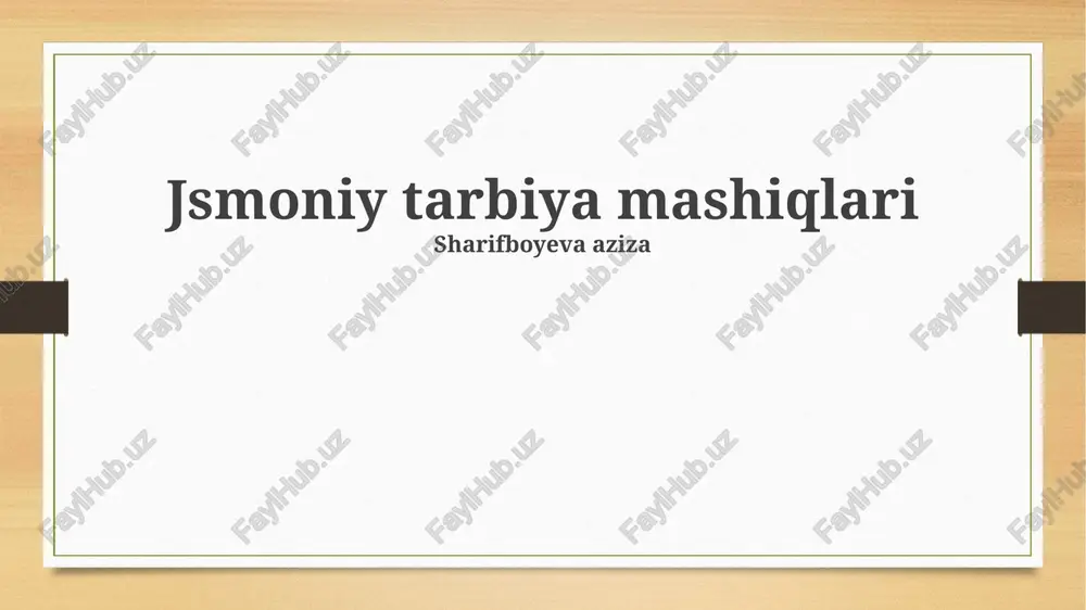 jismoniy tarbiya mashiqlari — PPTX
