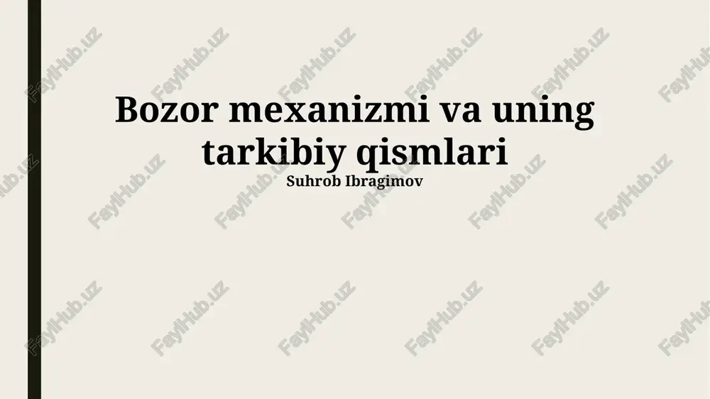 bozor mexanizmi va uning tarkibiy qismlari — PPTX
