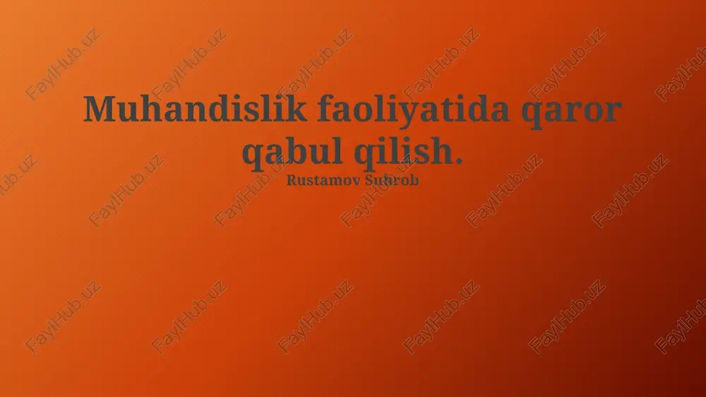 muhandislik faoliyatida qaror qabul qilish — PPTX