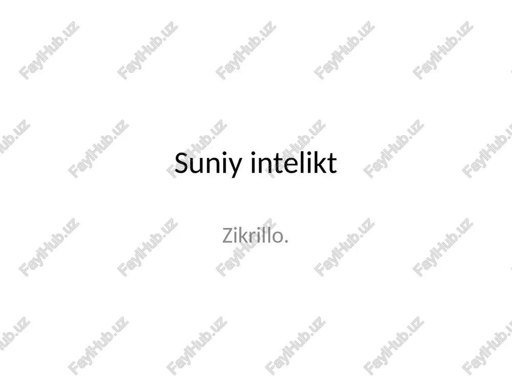 suniy intelikt, zikrillo — PPTX
