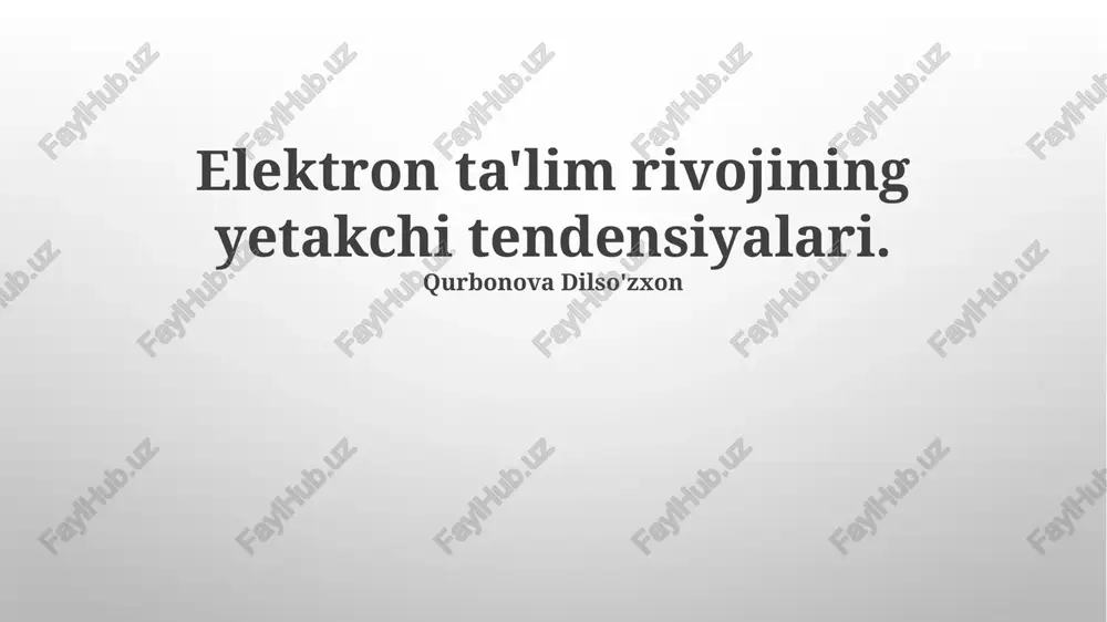 elektron ta'lim rivojining yetakchi tendensiyalari — PPTX