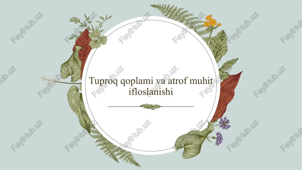 tuproqqoplamivaatrofmuhitifloslanishi — PPTX