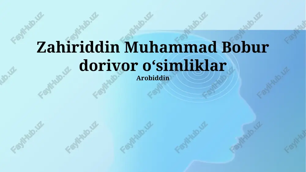 zahiriddin muhammad bobur dorivor oʻsimliklar — PPTX