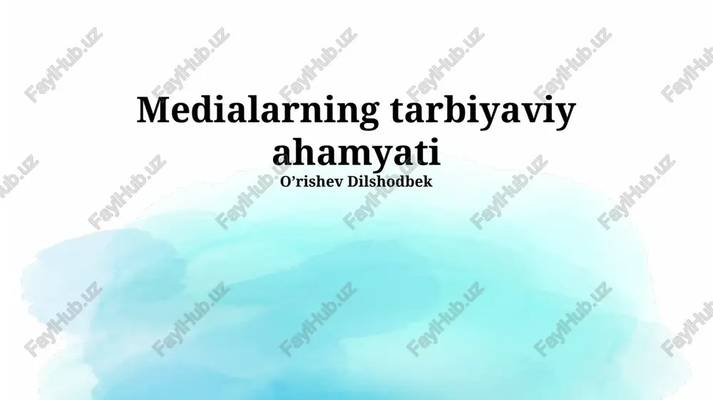 medialarning tarbiyaviy ahamyati — PPTX