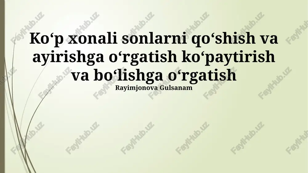 ko‘p xonali sonlarni qo‘shish va ayirishga o‘rgatish — PPTX