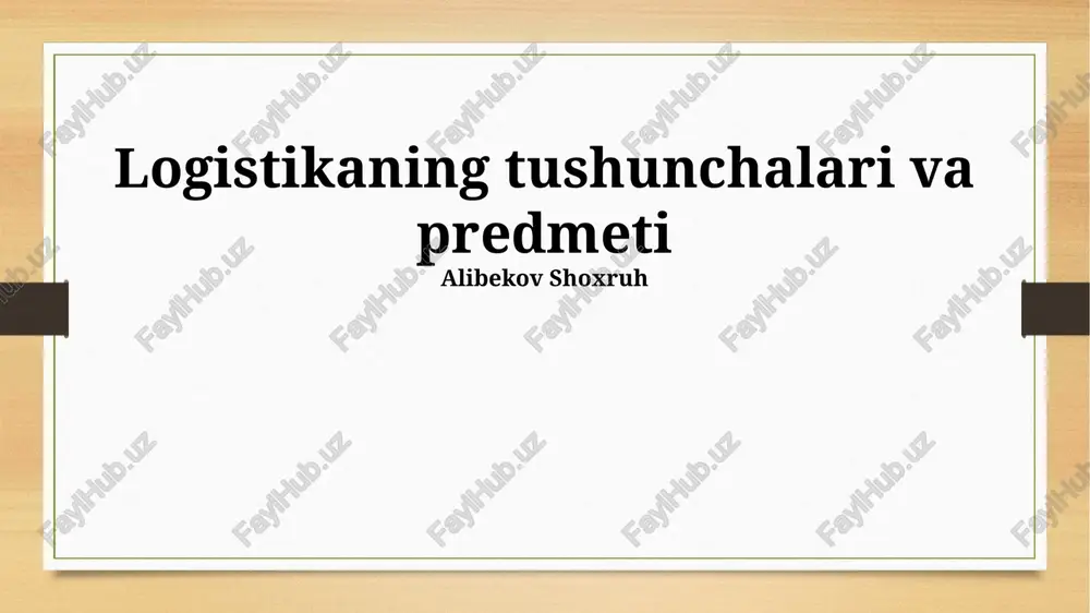 logistikaning tushunchalari va predmeti — PPTX