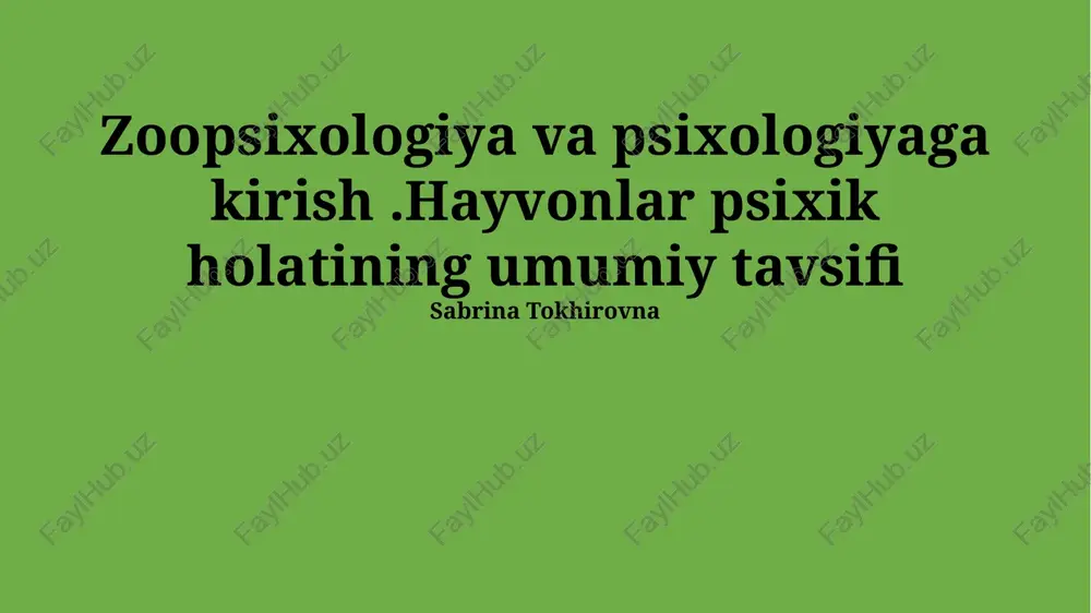 zoopsixologiya va psixologiyaga kirish — PPTX