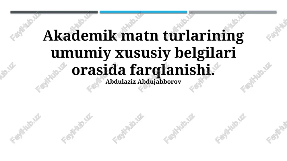 akademik matn turlarining umumiy xususiy belgilari orasida farqlanishi — PPTX