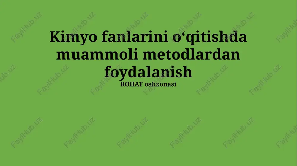 kimyo fanlarini oʻqitishda muammoli metodlardan foydalanish — PPTX