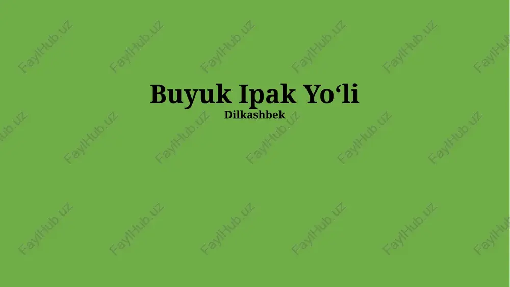 buyuk ipak yoʻli — PPTX