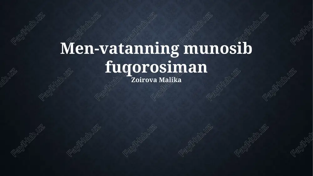 men vatanimning arzigulik fuqarosiman — PPTX