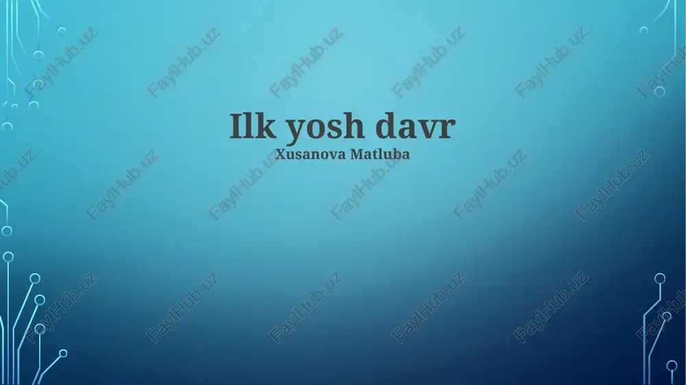 ilk yosh davr — PPTX