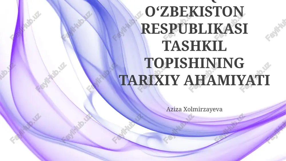 mustaqil o‘zbekiston respublikasi tashkil topishining tarixiy ahamiyati — PPTX