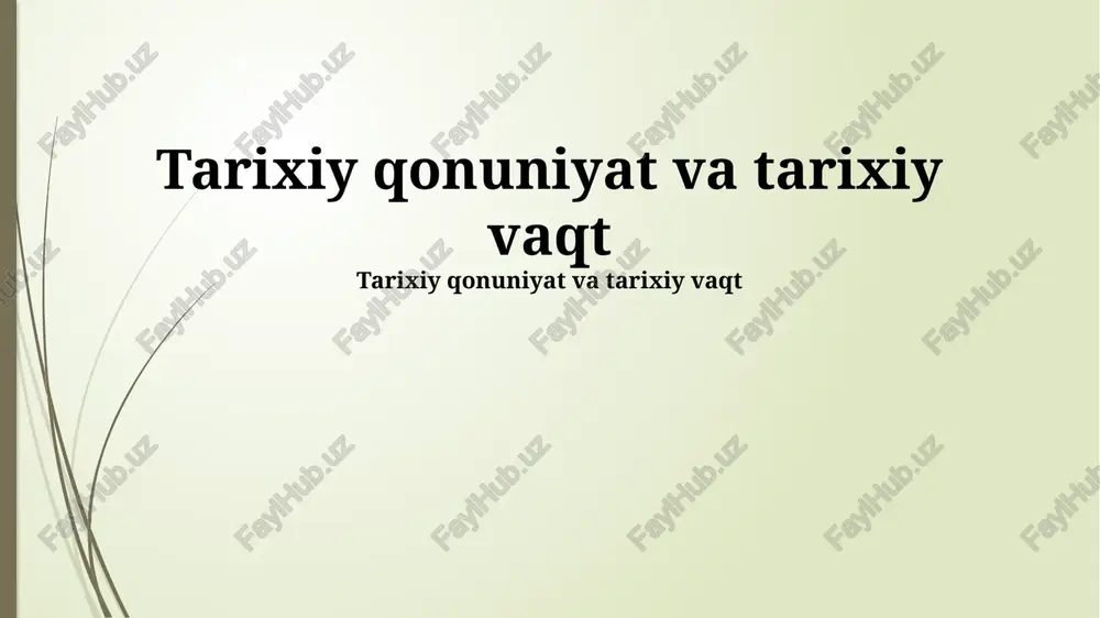tarixiy qonuniyat va tarixiy vaqt — PPTX