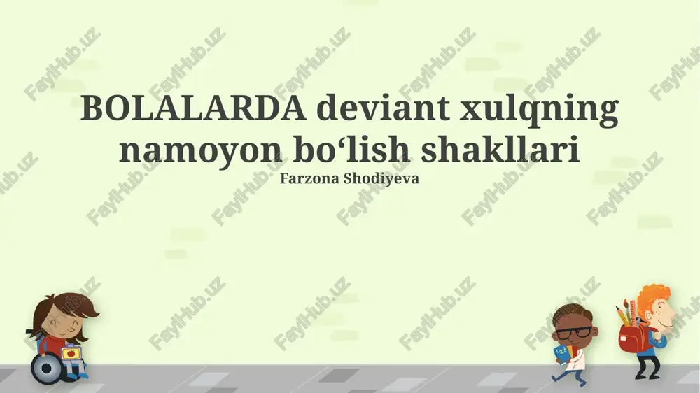 bolalarda deviant xulqning namoyon boʻlish shakllari — PPTX