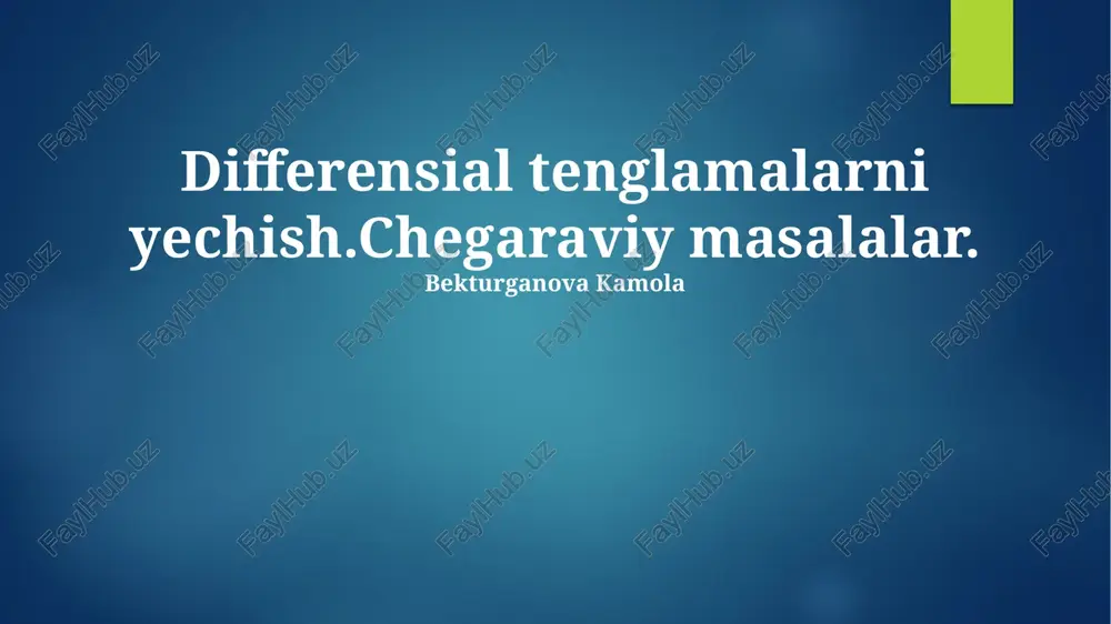 differensial tenglamalar va chegaraviy masalalar — PPTX