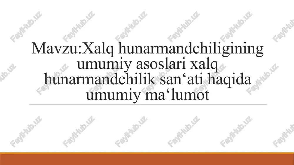 xalqhunarmandchilikning umumiy asoslari — PPTX