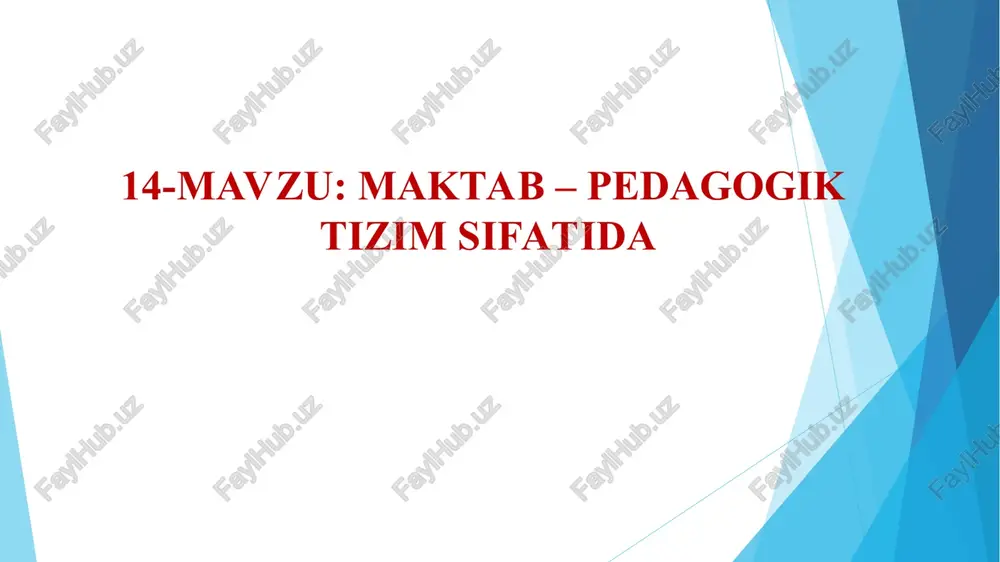 maktab – pedagogik tizim sifatida — PPT