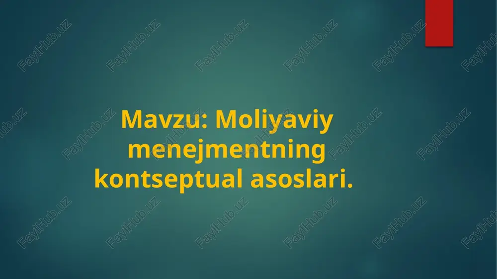 moliyaviy menejmentning kontseptual asoslari. — PPTX