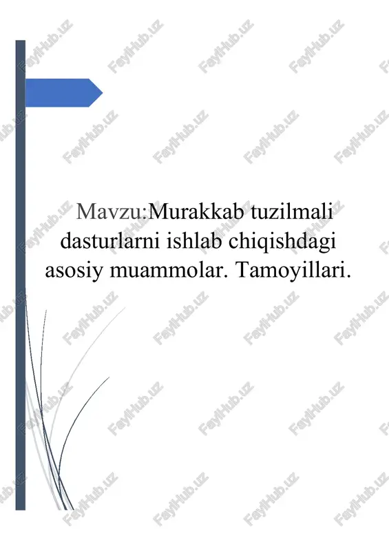 murakkab tuzilmali dasturlarni ishlab chiqishdagi asosiy muammolar. tamoyillari. — DOCX