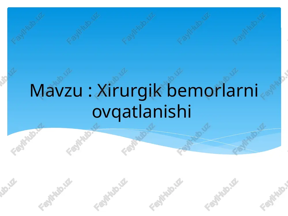 xirurgik bemorlarni ovqatlanishi — PPTX