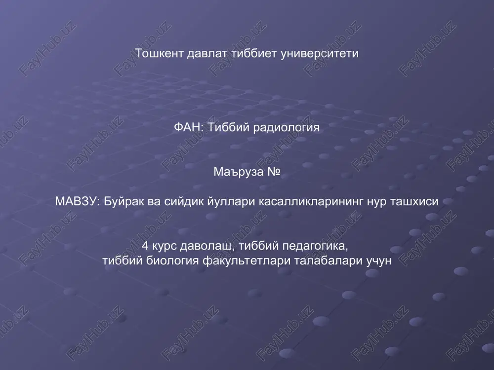 buyrak va siydik yullari kasalliklarining nur tashxisi — PPT
