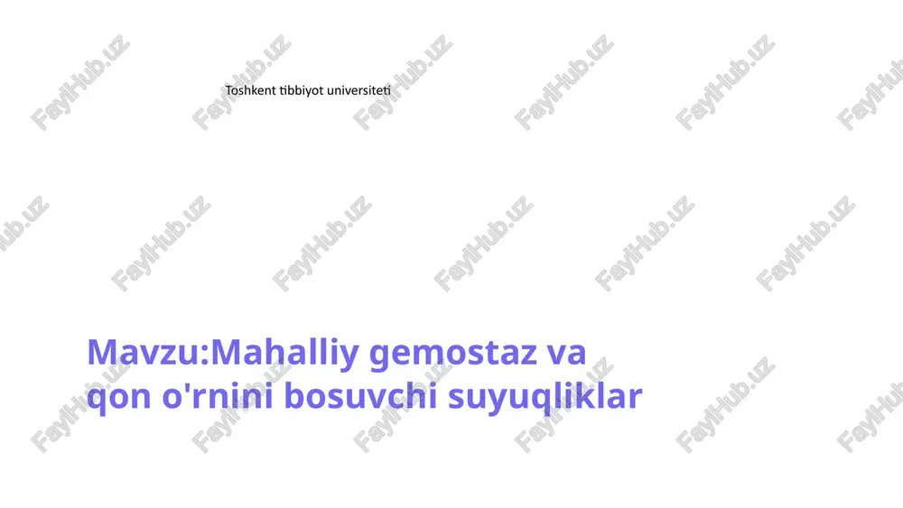 mahalliy gemostaz va qon o'rnini bosuvchi suyuqliklar — PPTX