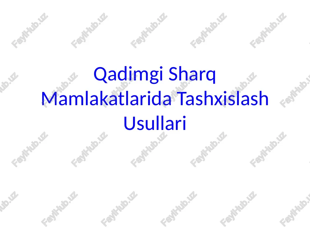 qadimgi sharq mamlakatlarida tashxislash usullari — PPTX