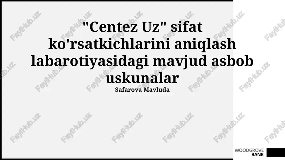 centex uz sifat ko'rsatkichlarini aniqlash labarotiyasidagi mavjud asbob uskunalar — PPTX
